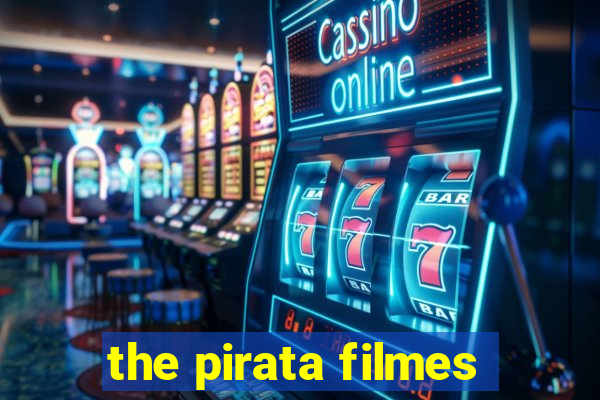 the pirata filmes